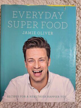 Jamie Oliver Everyday Super Food Cookbook Hardcover Healthy Recipes Nutrition